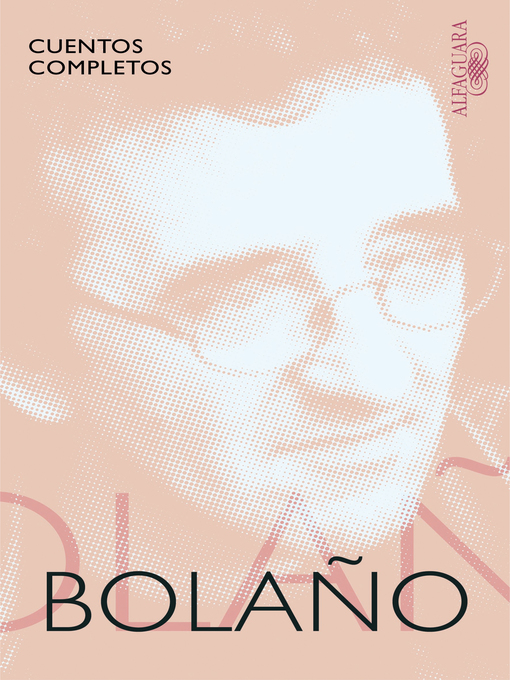 Title details for Cuentos completos by Roberto Bolaño - Available